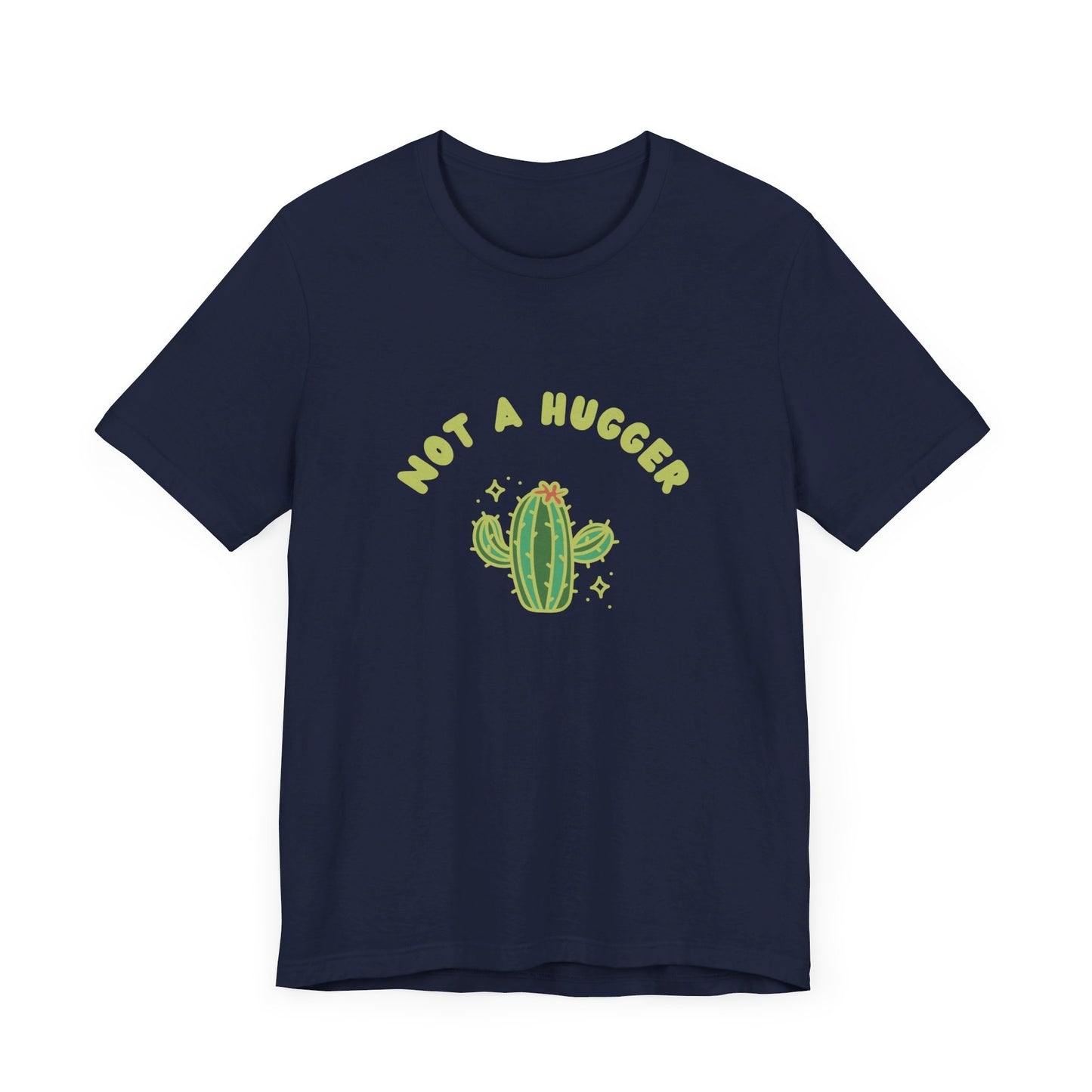 Not A Hugger T-Shirt