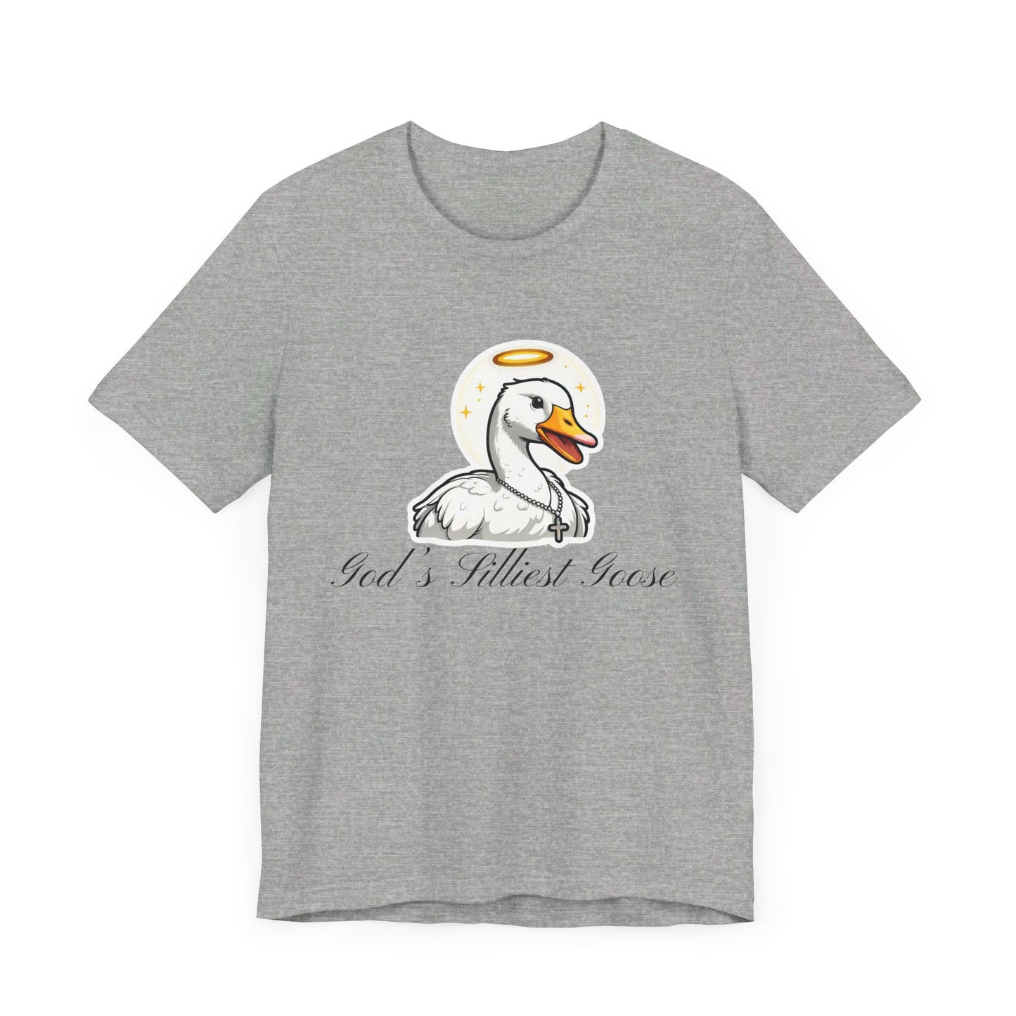 God's Silliest Goose T-Shirt