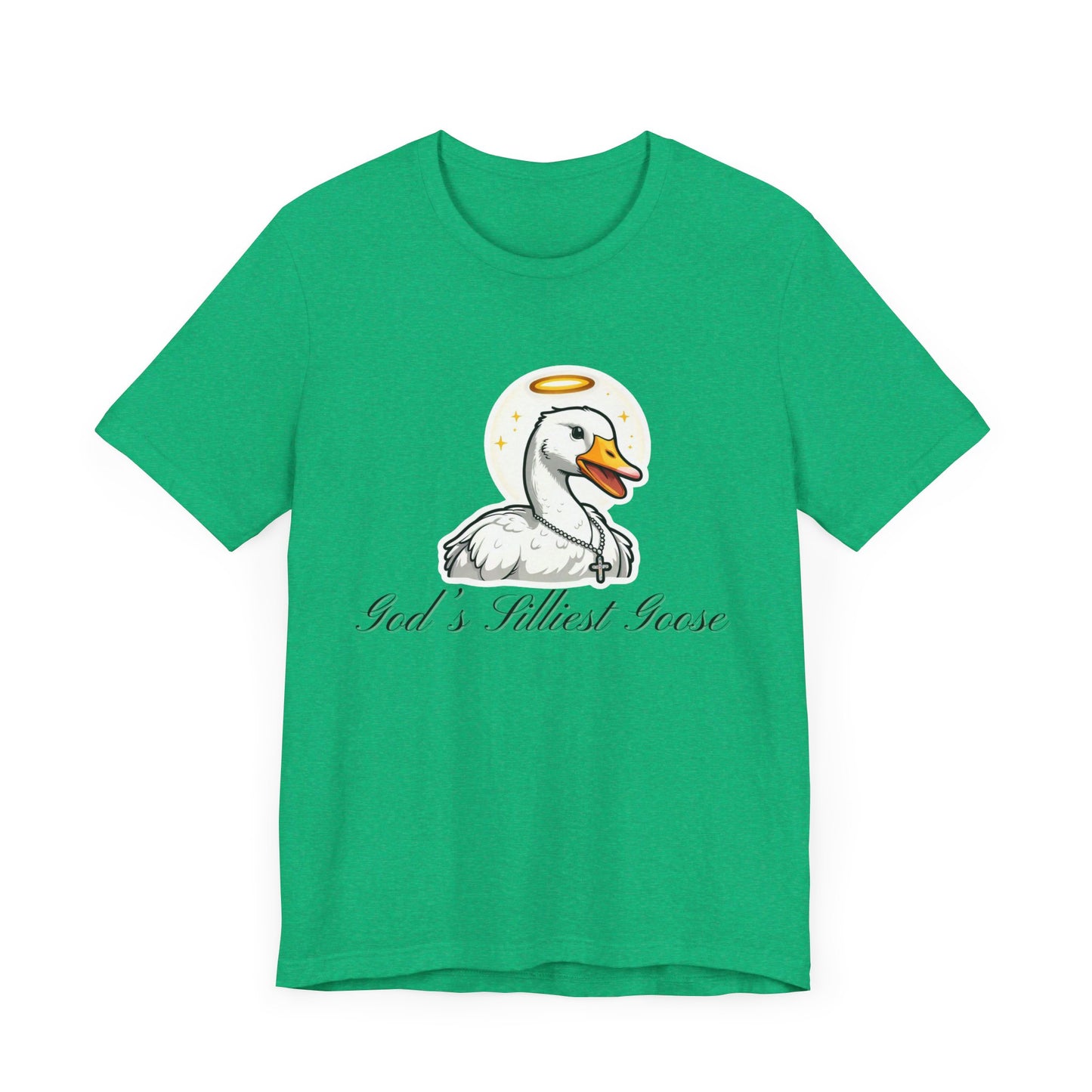 God's Silliest Goose T-Shirt