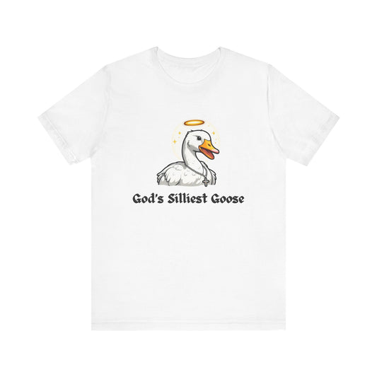 God's Silliest Goose T-Shirt