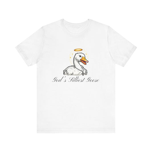 God's Silliest Goose T-Shirt