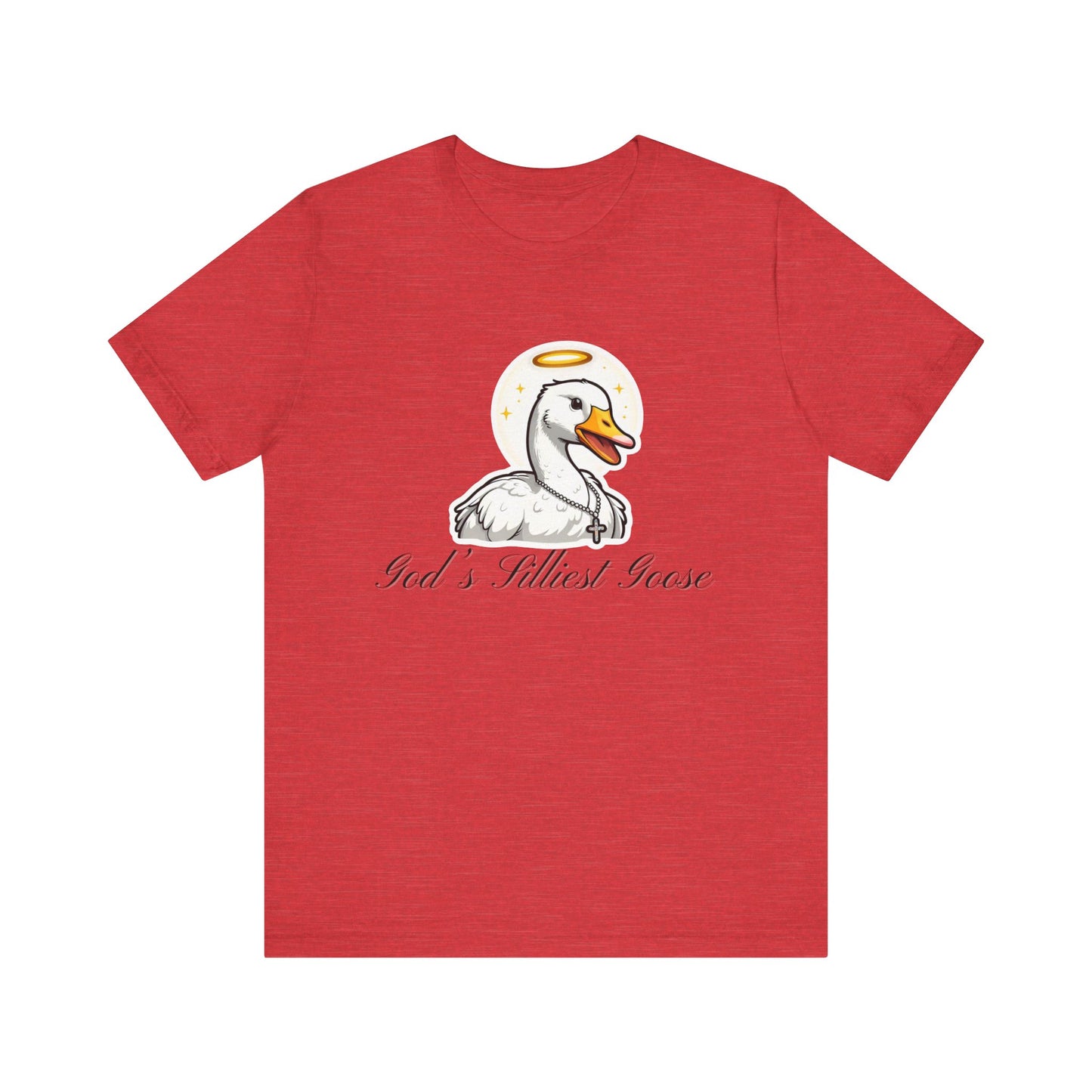 God's Silliest Goose T-Shirt