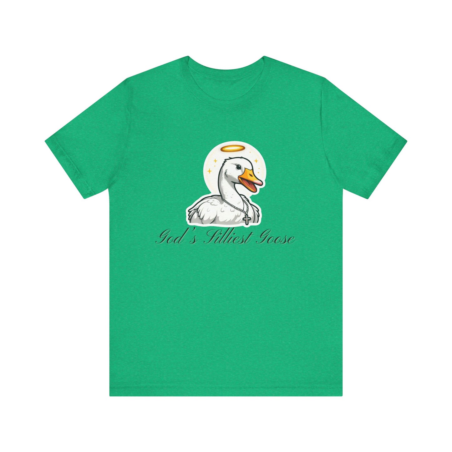 God's Silliest Goose T-Shirt