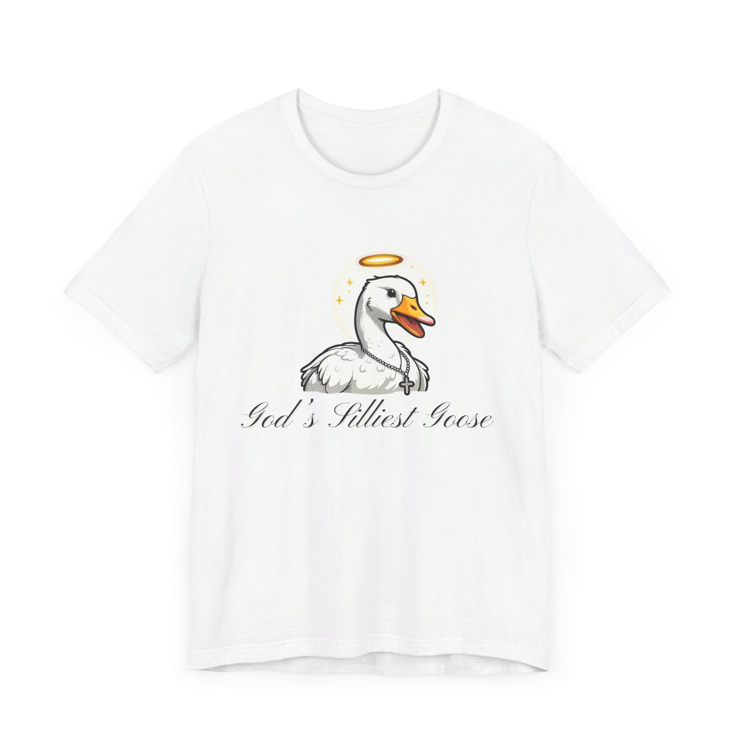 God's Silliest Goose T-Shirt