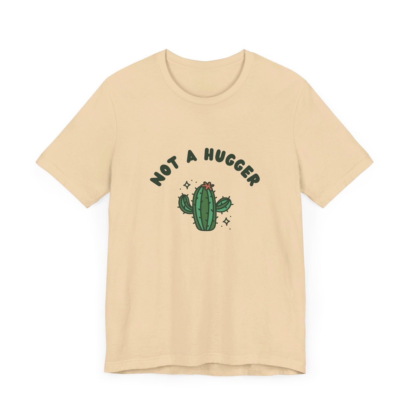 Not A Hugger T-Shirt