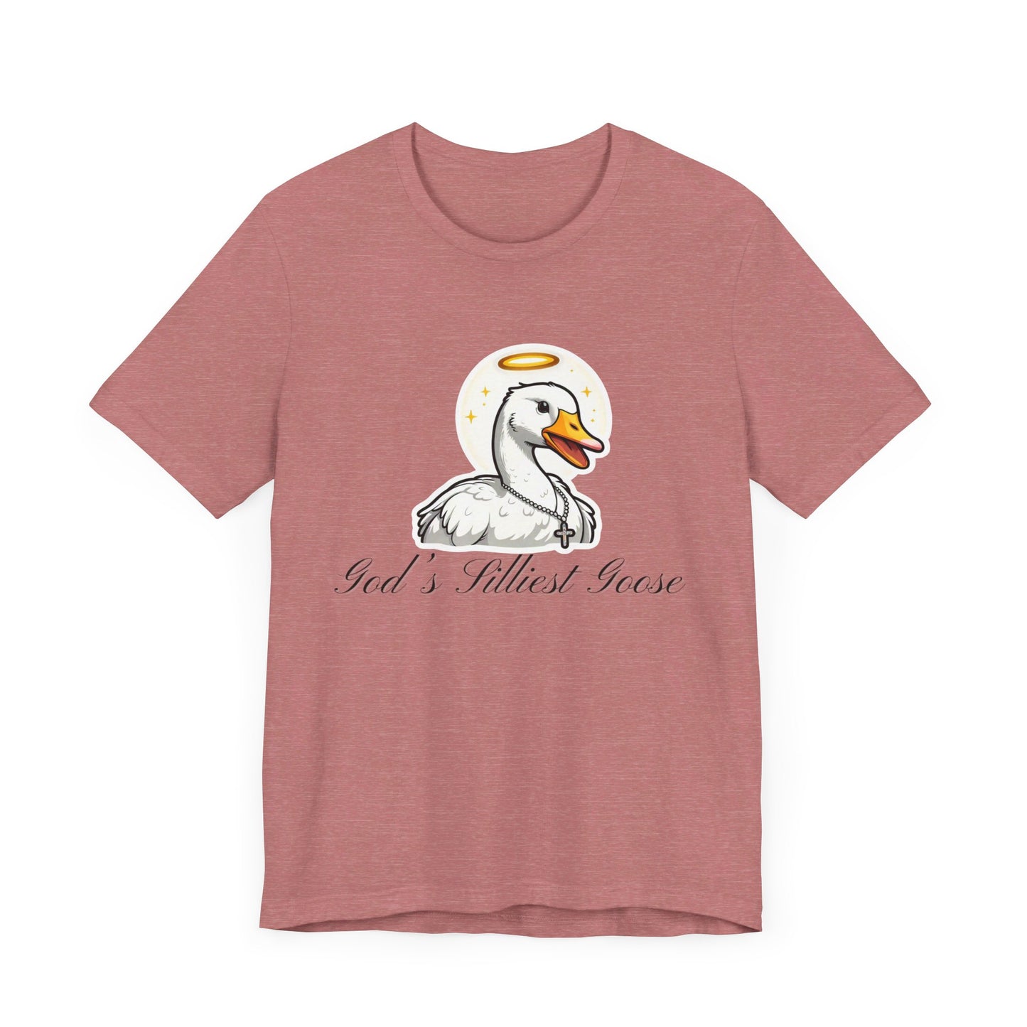 God's Silliest Goose T-Shirt