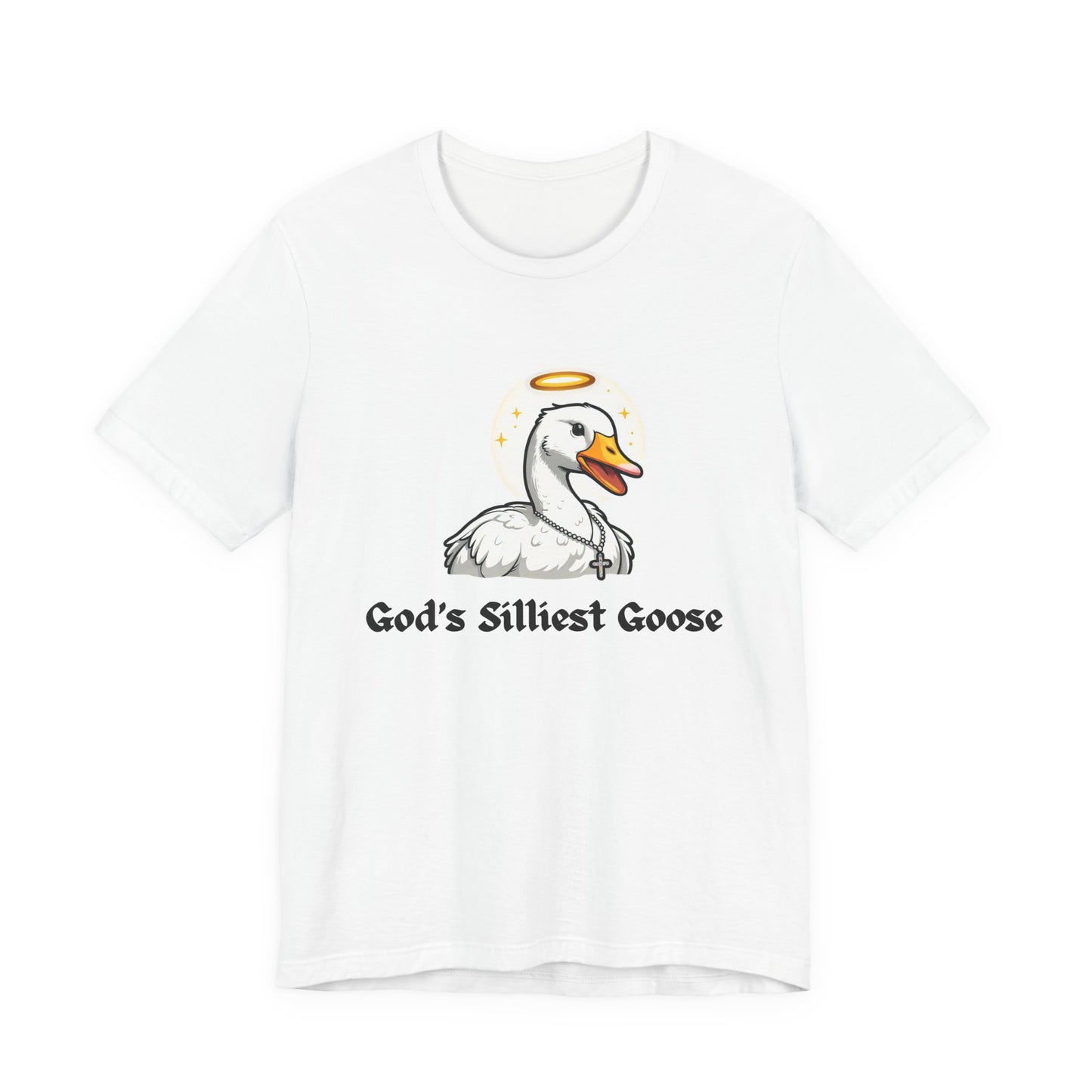 God's Silliest Goose T-Shirt